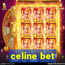 celine bet